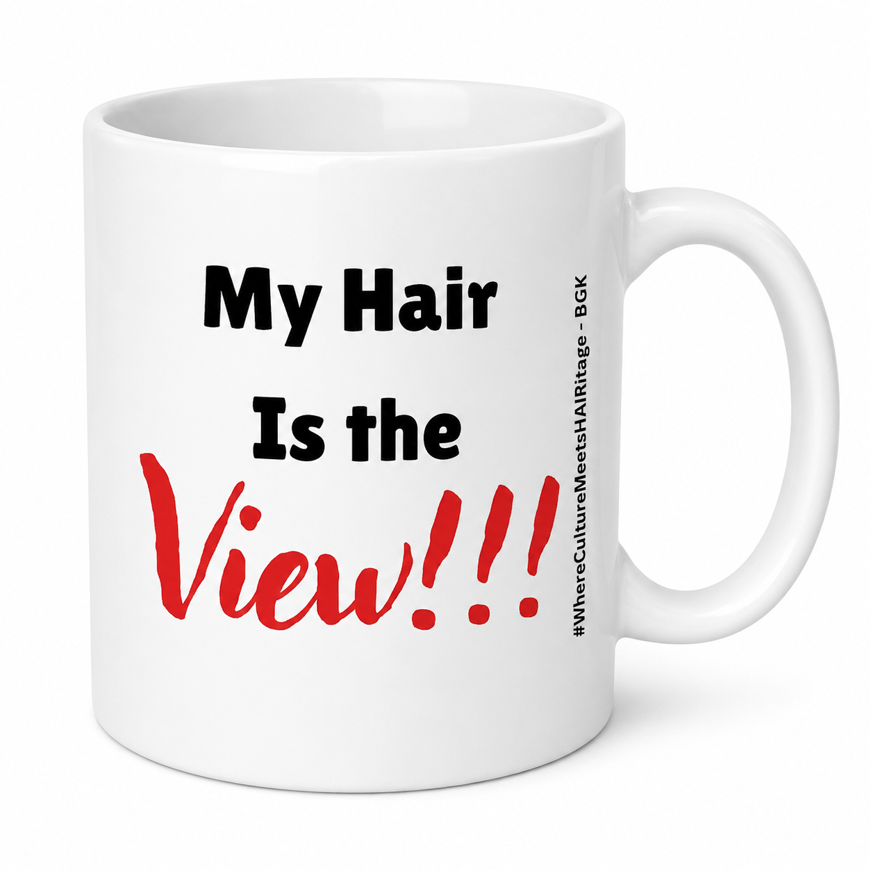 My Hair Is the View Mug