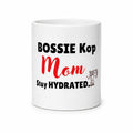 Bossie Kop Mom – Stay Hydrated Mug